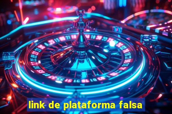 link de plataforma falsa